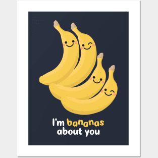 I'm Bananas About You Posters and Art